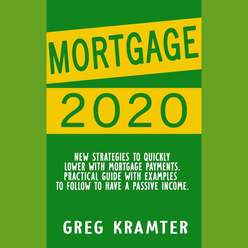 Mortgage 2020, GREG KRAMTER