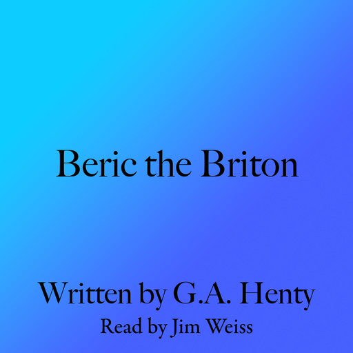 Beric the Briton, G.A.Henty