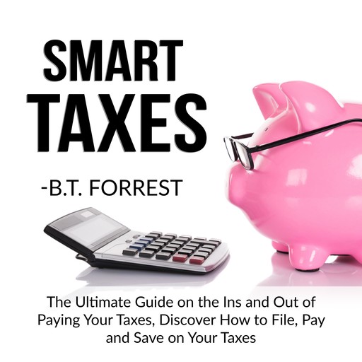 Smart Taxes, B.T. Forrest