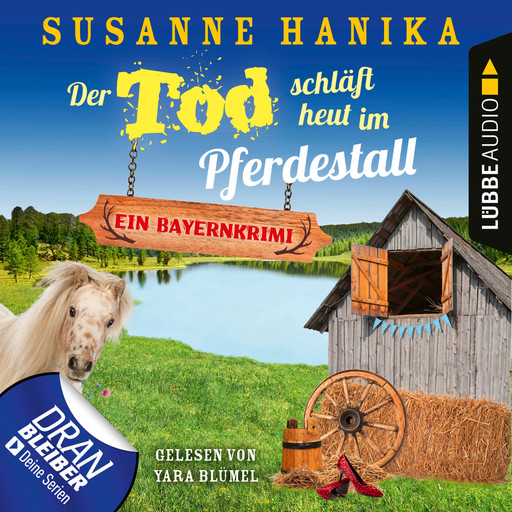 Der Tod schläft heut im Pferdestall - Ein Bayernkrimi - Sofia und die Hirschgrund-Morde, Teil 13 (Ungekürzt), Susanne Hanika