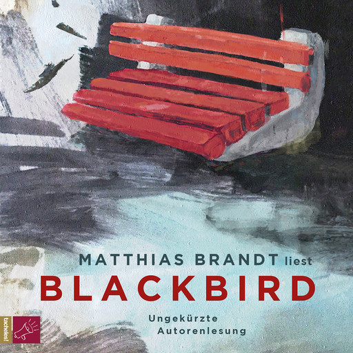 Blackbird (Ungekürzt), Matthias Brandt