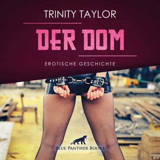 Der Dom / Erotik Audio Story / Erotisches Hörbuch, Trinity Taylor