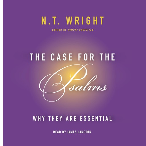 The Case for the Psalms, N.T.Wright