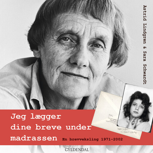 Jeg lægger dine breve under madrassen, Astrid Lindgren, Sara Schwardt