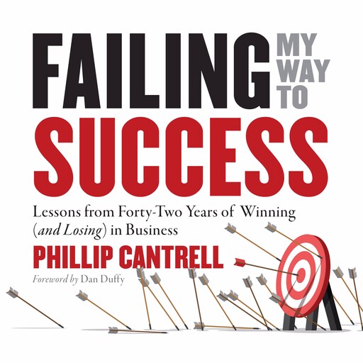 Failing My Way to Success, Phillip Cantrell