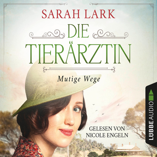 Die Tierärztin - Mutige Wege - Tierärztin-Saga, Teil 3 (Gekürzt), Sarah Lark