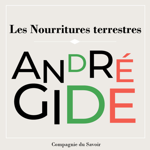 Les Nourritures Terrestres, André Gide