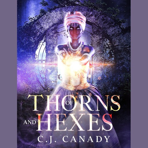 Of Thorns and Hexes, C.J. Canady