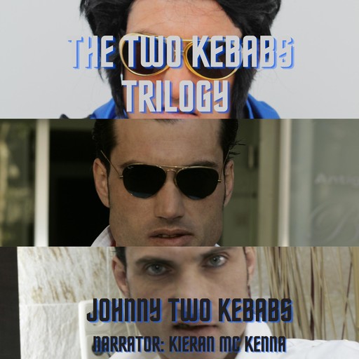The Two Kebabs Trilogy, Johnny Two Kebabs