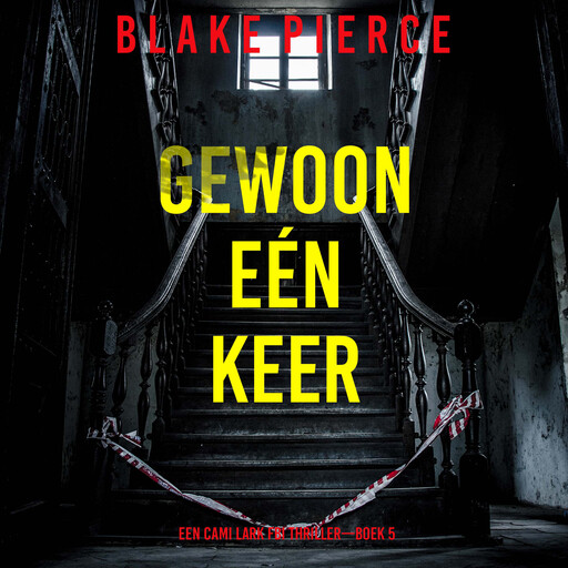 Gewoon Eén Keer (Een Cami Lark FBI Thriller—Boek 5), Blake Pierce