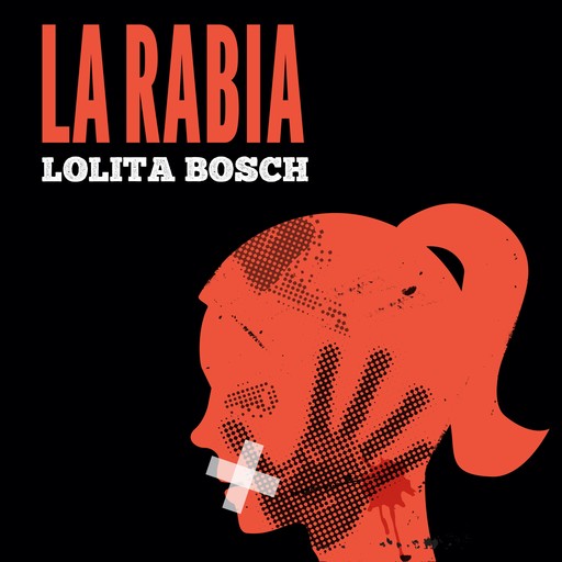 La rabia, Lolita Bosch Sans