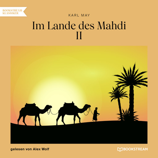 Im Lande des Mahdi II (Ungekürzt), Karl May