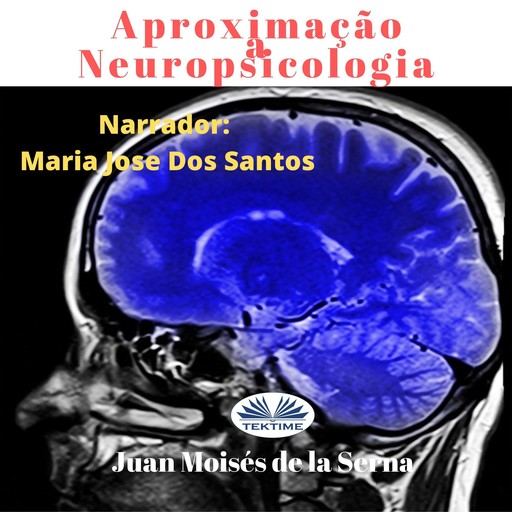 Aproximação à Neuropsicologia, Juan Moisés De La Serna