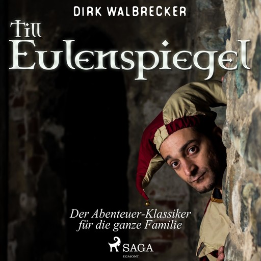 Till Eulenspiegel - Der Abenteuer-Klassiker für die ganze Familie (Ungekürzt), Dirk Walbrecker
