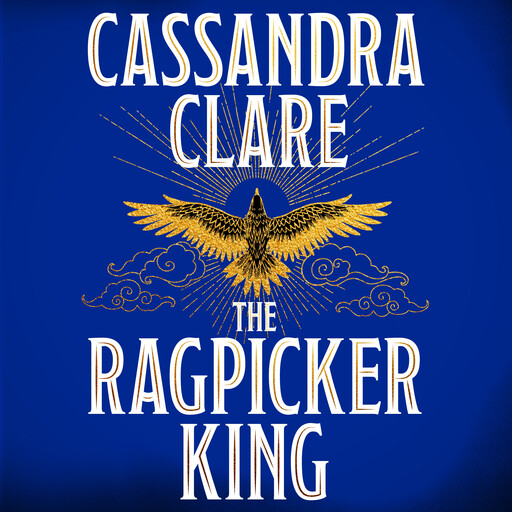 The Ragpicker King, Cassandra Clare