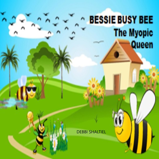 BESSIE BUSY BEE, Devorah Shaltiel