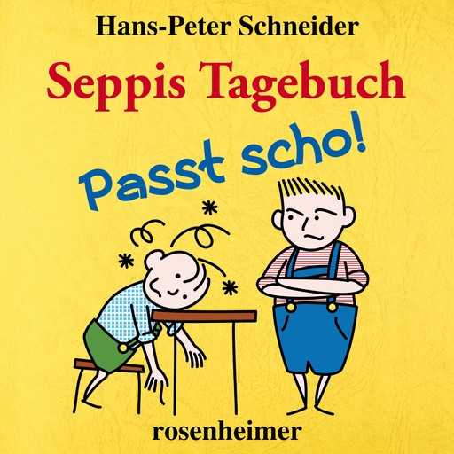 Seppis Tagebuch - Passt scho!, Hans-Peter Schneider