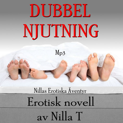 Dubbel Njutning - Erotisk novell, Nilla T