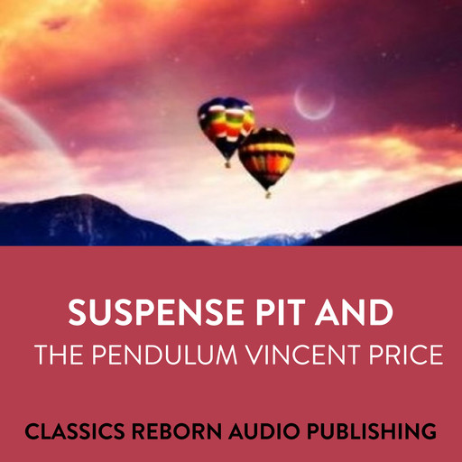 Suspense Pit And The Pendulum Vincent Price, Classic Reborn Audio Publishing