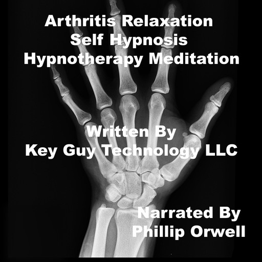 Arthritis Relaxation Self Hypnosis Hypnotherapy Meditation, Key Guy Technology LLC