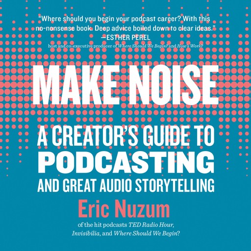 Make Noise, Eric Nuzum