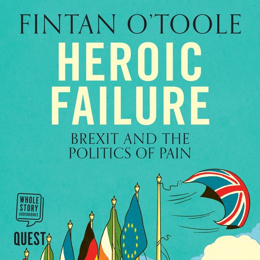 Heroic Failure, Fintan O'Toole