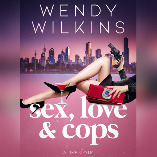 Sex, Love & Cops, Wendy Wilkins