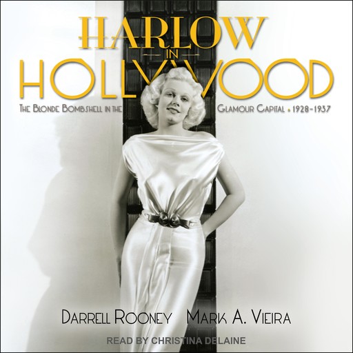 Harlow in Hollywood, Mark A. Vieira, Darrell Rooney