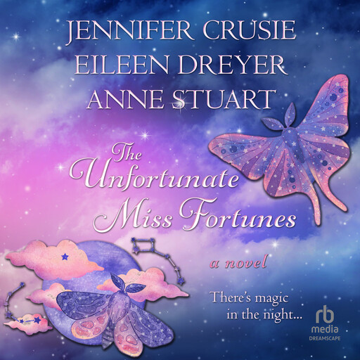 The Unfortunate Miss Fortunes, Eileen Dreyer, Anne Stuart, Jennifer Crusie