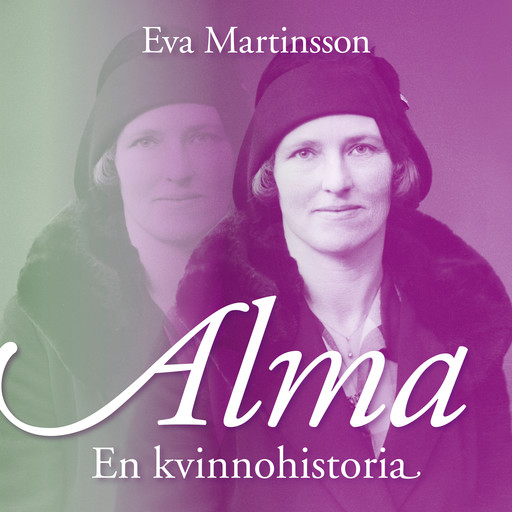 Alma – En kvinnohistoria, Eva Martinsson