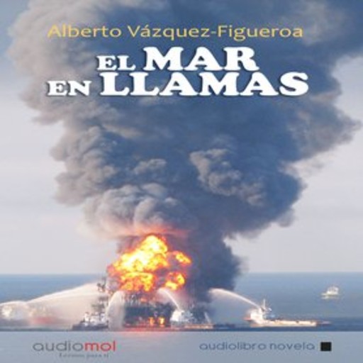 El mar en llamas, A. Vázquez-Figueroa
