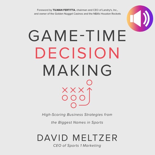 Game-Time Decision Making, Tilman Fertitta, DAVID MELTZER