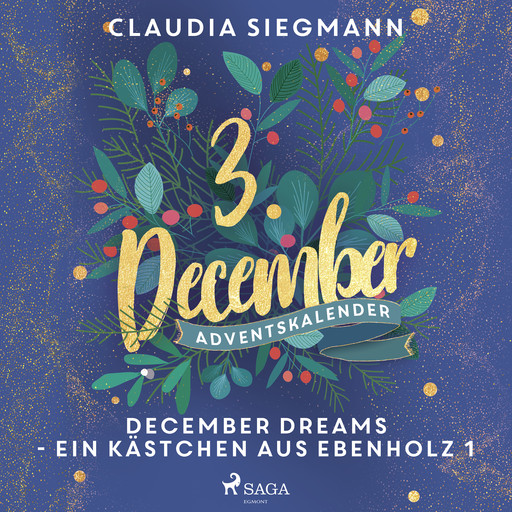 December Dreams - Ein Kästchen aus Ebenholz 1, Claudia Siegmann