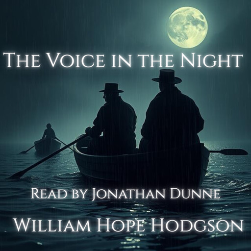 The Voice in the Night, William Hope Hodgson