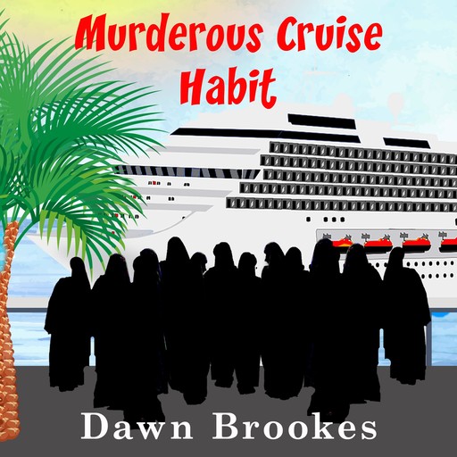 Murderous Cruise Habit, Dawn Brookes