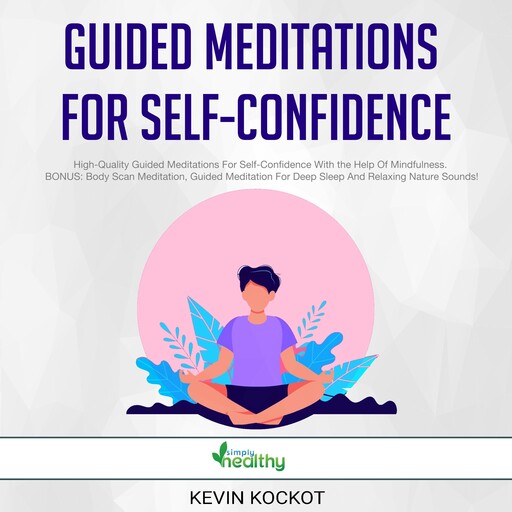 Guided Meditations For Self-Confidence, simply healthy