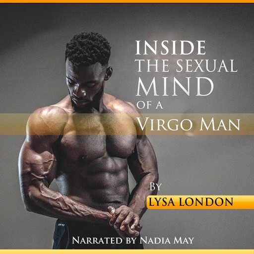 Inside the Sexual Mind of the Virgo Man, Lysa London