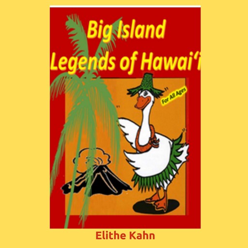 Big Island Legends of Hawai'i, Elithe Kahn AKA Lani Goose