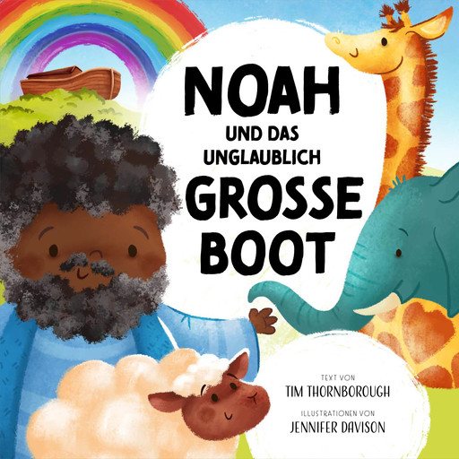 Noah und das unglaublich große Boot, Tim Thornborough