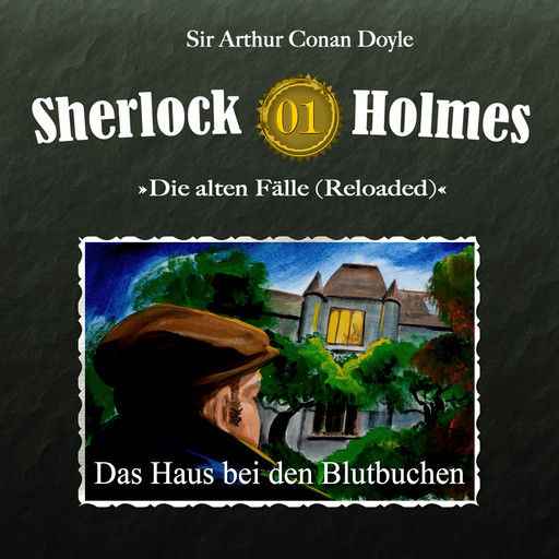 Sherlock Holmes, Die alten Fälle (Reloaded), Fall 1: Das Haus bei den Blutbuchen, Arthur Conan Doyle
