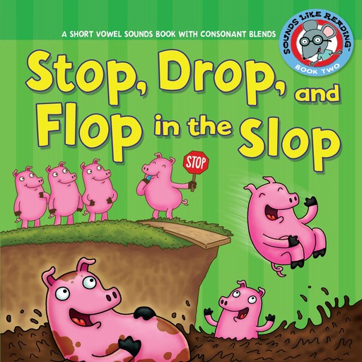 Stop, Drop, and Flop in the Slop, Brian P. Cleary, Jason Miskimins