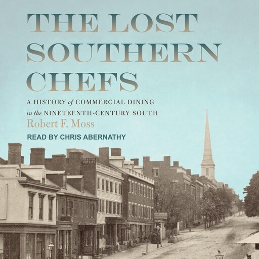 The Lost Southern Chefs, Robert Moss