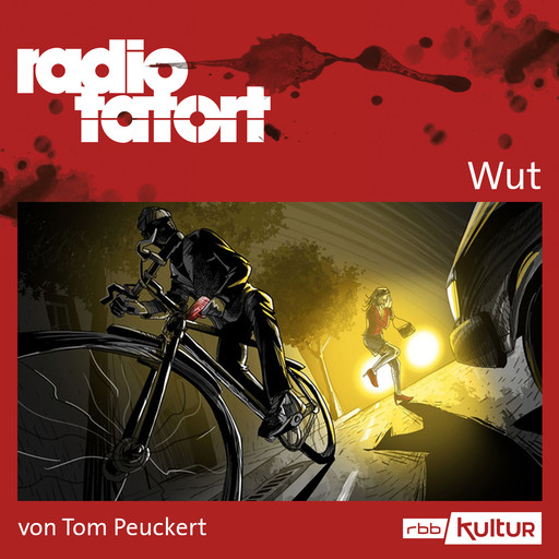 ARD Radio Tatort, Wut - Radio Tatort rbb (Ungekürzt), Tom Peuckert