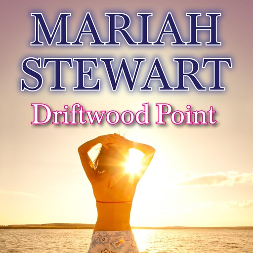 Driftwood Point, Mariah Stewart