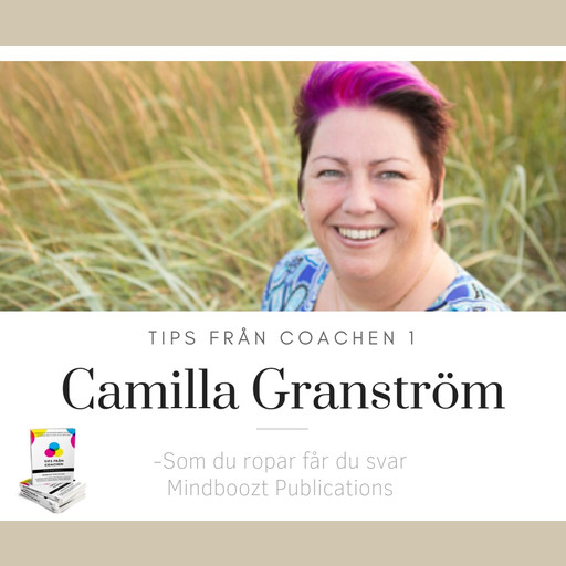 Tips från coachen - Som du ropar får du svar, Camilla Granström