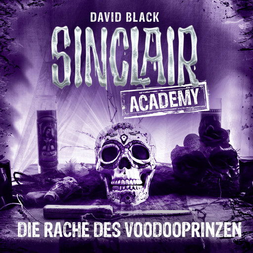 John Sinclair, Sinclair Academy, Folge 11: Die Rache des Voodooprinzen (Gekürzt), David Black