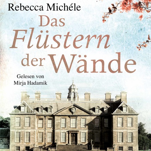 Das Flüstern der Wände, Rebecca Michéle