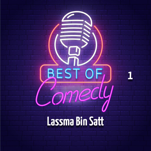 Best of Comedy: Lassma Bin Satt 1, Diverse Autoren