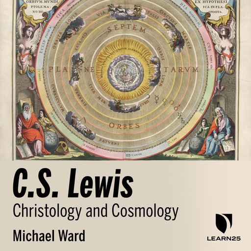 C.S. Lewis: Christology and Cosmology, Michael Ward