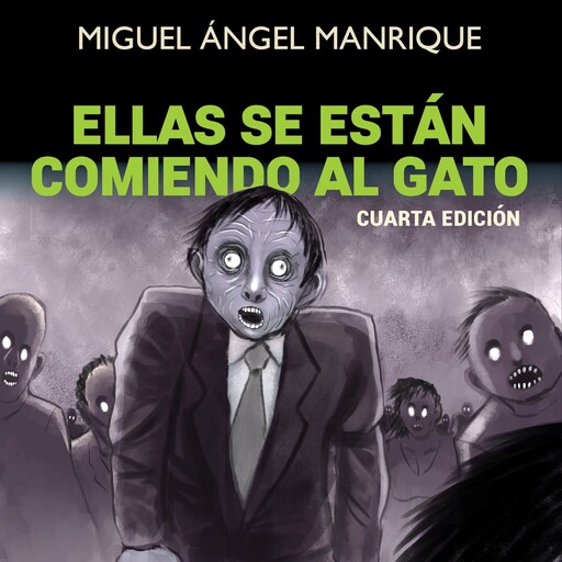 Ellas se están comiendo al gato, Miguel Manrique